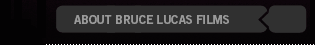 about bBuce Lucas Films